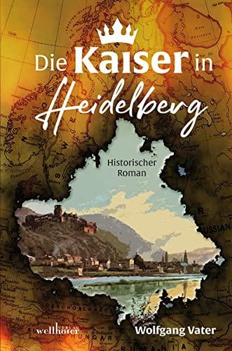 Die Kaiser in Heidelberg