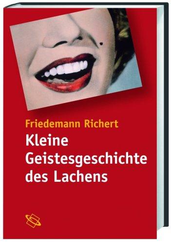 Kleine Geistesgeschichte des Lachens