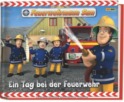 Feuerwehrmann Sam Geschichtenbuch: Bd. 6: Ein Tag bei der Feuerwehr