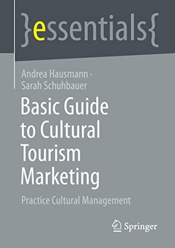 Basic Guide to Cultural Tourism Marketing: Practice Cultural Management (essentials)