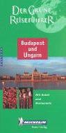 Budapest und Ungarn (GUIDES VERTS/GROEN MICHELIN)