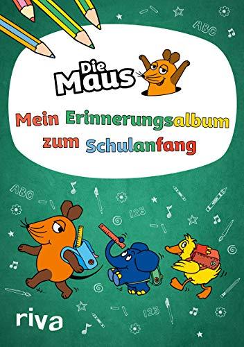 Die Maus – Mein Erinnerungsalbum zum Schulanfang: Zum Ausfüllen, Malen und Entdecken