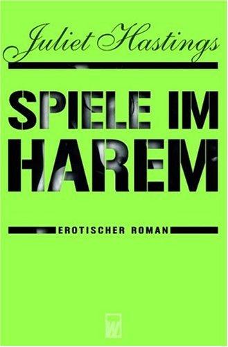 Spiele im Harem. Erotischer Roman