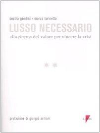 Lusso necessario. Alla ricerca del valore per vincere la crisi