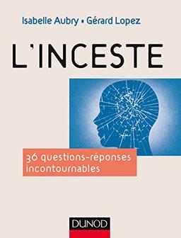 L'inceste : 36 questions-réponses incontournables