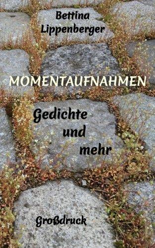 Momentaufnahmen Gedichte und mehr