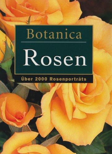 Botanica: Rosen: Über 2000 Pflanzenportraits