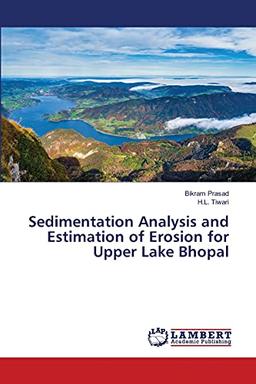 Sedimentation Analysis and Estimation of Erosion for Upper Lake Bhopal