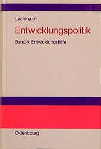 Entwicklungspolitik, 4 Bde., Bd.4, Entwicklungshilfe