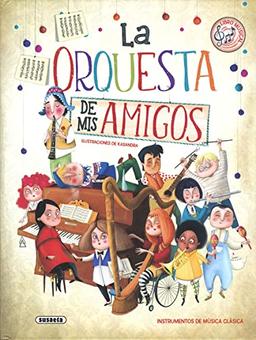 La Orquesta de MIS Amigos (Libro orquesta)