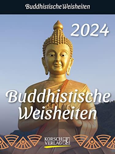 Buddhistische Weisheiten 2024: Tages-Abreisskalender mit einem neuen Spruch für jeden Tag. I Aufstellbar I 12 x 16 cm