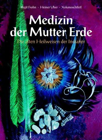 Medizin der Mutter Erde