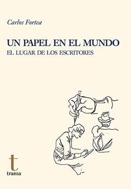 Un papel en el mundo: El lugar de los escritores (Tipos móviles, Band 37)