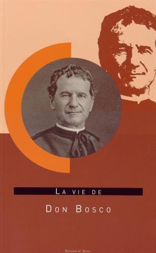 La vie de Don Bosco