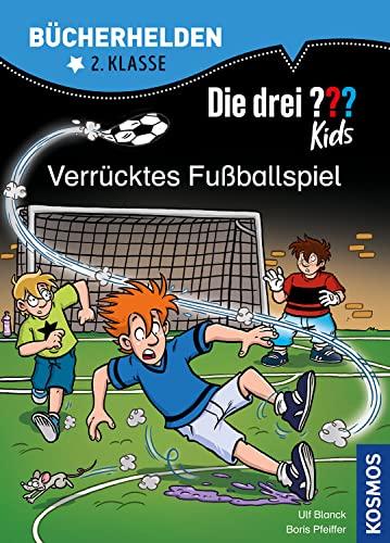 Die drei ??? Kids, Bücherhelden 2. Klasse, Verrücktes Fußballspiel: Erstleser Kinder ab 7 Jahre