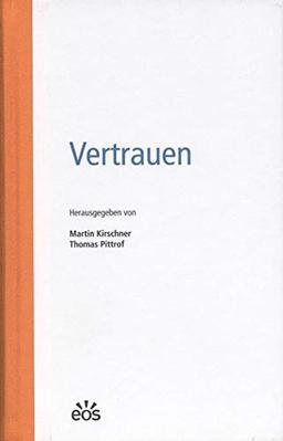 Vertrauen (Forum K'Universale Eichstätt / Beiträge zur gesellschaftlichen Debatte)