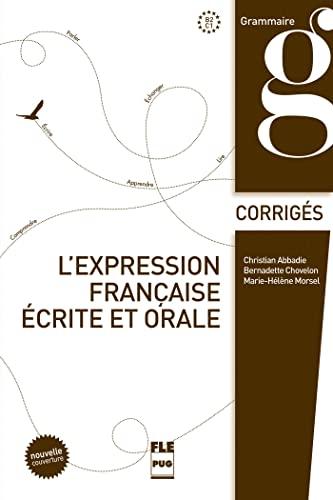 L'expression française écrite et orale, B2-C1 : corrigés des exercices