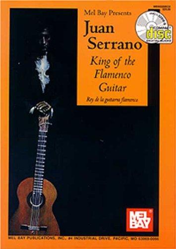 Juan Serrano: King of the Flamenco Guitar [With CD]