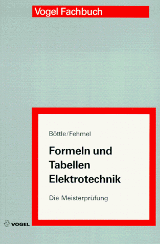 Die Meisterprüfung, Formeln und Tabellen Elektrotechnik