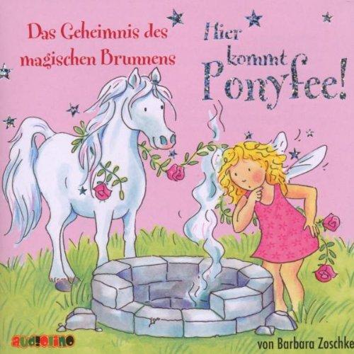 Hier kommt Ponyfee 12. Das Geheimnis des magischen Brunnens (CD)