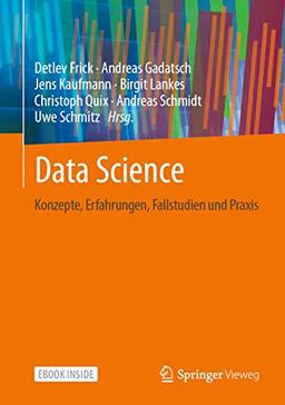 Data Science: Konzepte, Erfahrungen, Fallstudien und Praxis