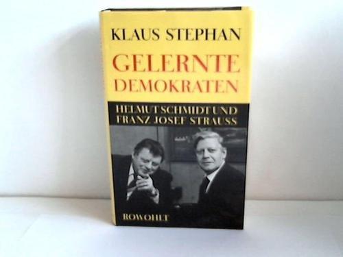 Gelernte Demokraten: Helmut Schmidt und Franz Josef Strauss