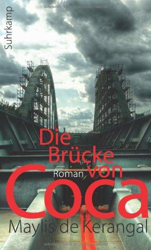 Die Brücke von Coca: Roman