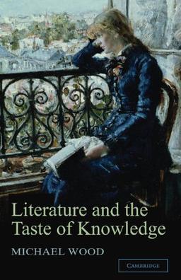 Literature and the Taste of Knowledge (The Empson Lectures)