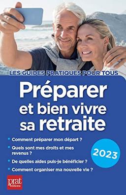 Préparer et bien vivre sa retraite : 2023