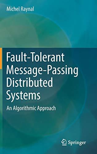 Fault-Tolerant Message-Passing Distributed Systems: An Algorithmic Approach