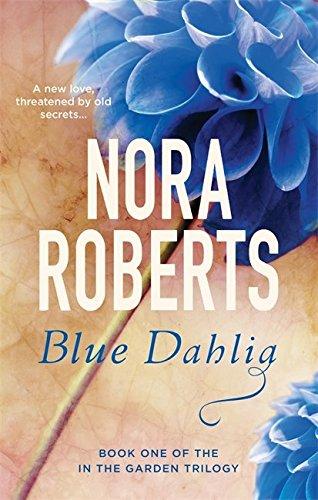 Blue Dahlia: Number 1 in series (In the Garden Trilogy, Band 8)