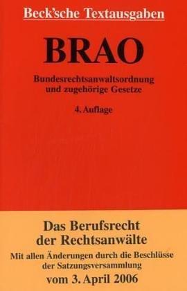 Bundesrechtsanwaltsordnung / Bundesrechtsanwaltsgebührenordnung ( BRAO / BRAGO) und zugehörige Gesetze. Textausgabe mit Verweisungen und Sachverzeichnis