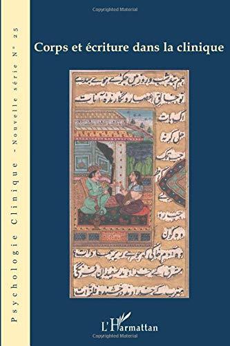 Psychologie clinique, nouvelle série, n° 25. Corps et écriture dans la clinique