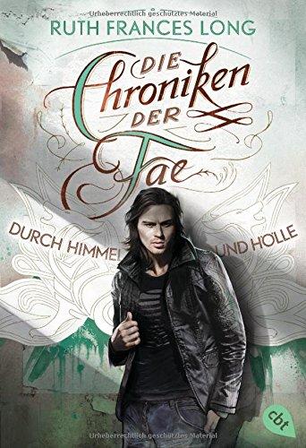 Die Chroniken der Fae - Durch Himmel und Hölle (Die Chroniken der Fae-Reihe, Band 2)