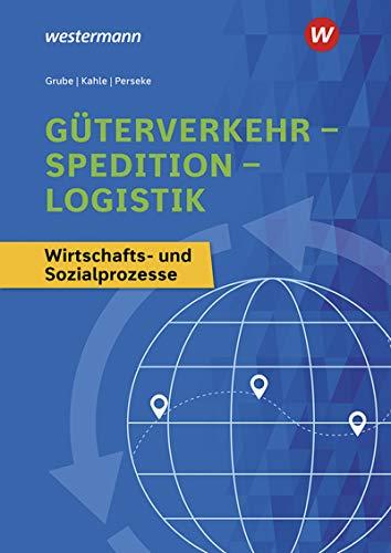 Güterverkehr - Spedition - Logistik: Wirtschafts- und Sozialprozesse: Schülerband