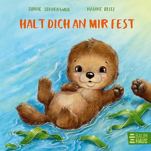 Halt dich an mir fest: Ein süßes Mitmachbuch ab 2 Jahren - zum Pusten, Klopfen und Liebhaben (Mitmachpappen, Band 10)