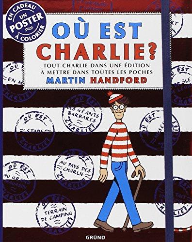 Où est Charlie ? : tout Charlie dans une édition à mettre dans toutes les poches