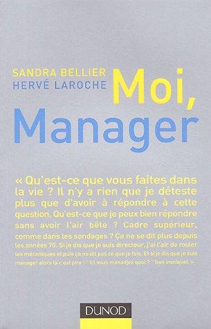 Moi, manager