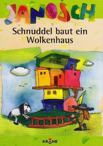 Schnuddel baut ein Wolkenhaus: Janosch