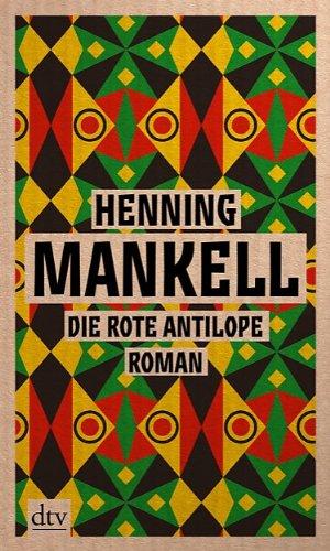 Die rote Antilope: Roman