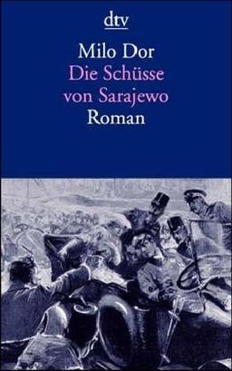 Die Schüsse von Sarajewo.