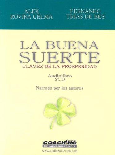 La Buena Suerte: Claves de la Prosperidad (Jorge Lis Coaching)