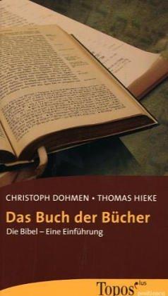 Das Buch der Bücher. Die Bibel - eine Einführung