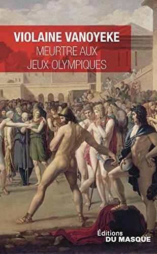 Meurtre aux jeux Olympiques : une enquête d'Alexandros l'Egyptien