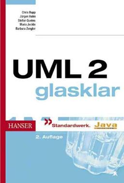 UML 2 glasklar: Praxiswissen für die UML-Modellierung und -Zertifizierung