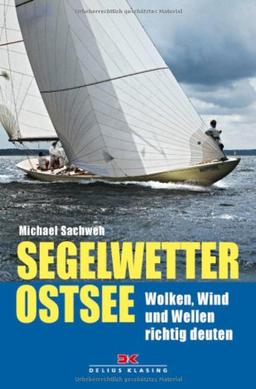 Segelwetter Ostsee: Wolken, Wind und Wellen richtig deuten