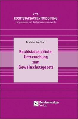 Rechtstatsächliche Untersuchung zum Gewaltschutzgesetz