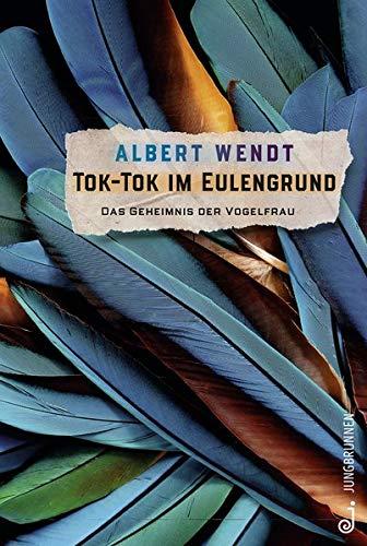 Tok-Tok im Eulengrund: Das Geheimnis der Vogelfrau