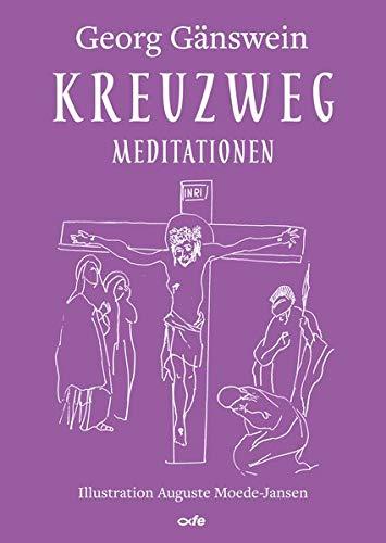 Kreuzweg: Meditationen