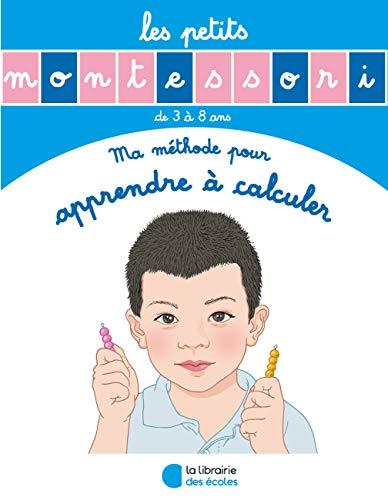 Ma méthode pour apprendre à calculer : mathématiques, de 3 à 8 ans